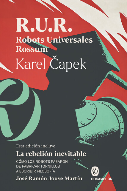 R.U.R. Robots Universales Rossum, Karel Čapek, José Ramón Jouve Martín