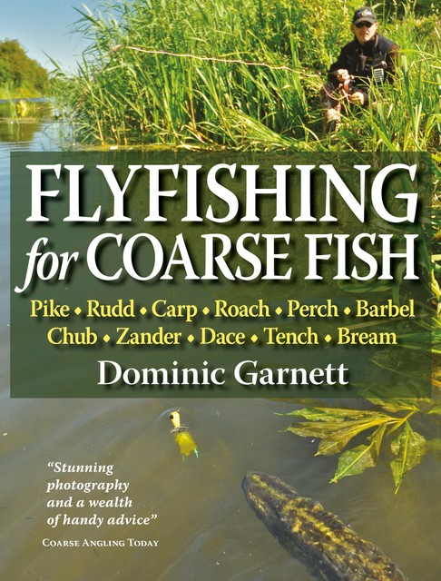 Flyfishing for Coarse Fish, Dominic Garnett