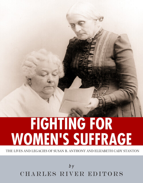 Fighting for Women’s Suffrage, Charles Editors