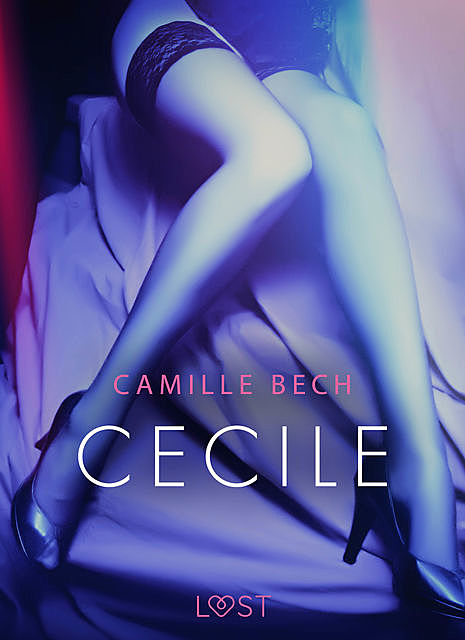 Cecile – opowiadanie erotyczne, Camille Bech