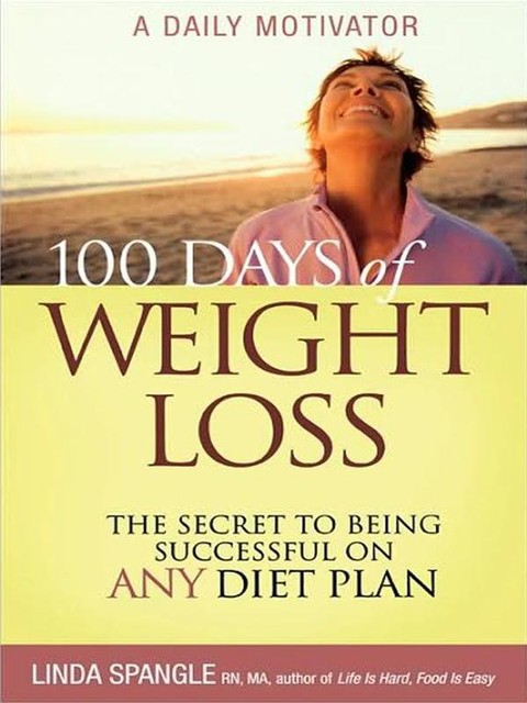 100 Days of Weight Loss, Linda Spangle