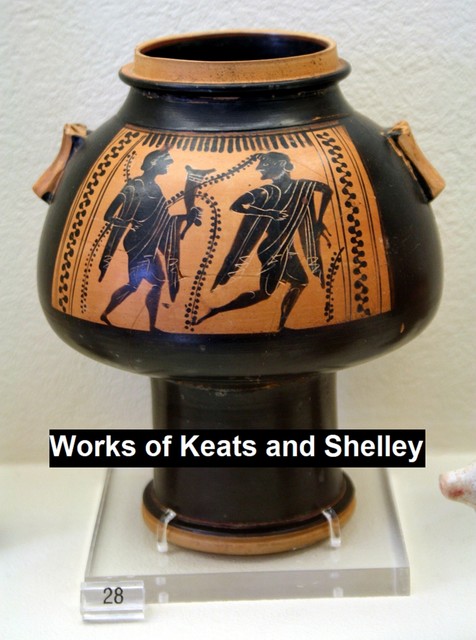 Works of Keats and Shelley, Percy Bysshe Shelley, John Keats