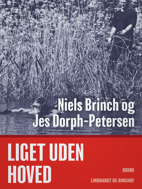 Liget uden hoved, Jes Dorph-Petersen, Niels Brinch