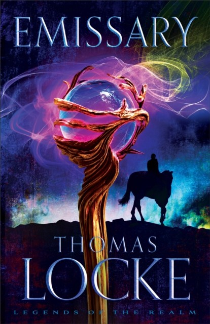 Emissary (Legends of the Realm Book #1), Thomas Locke