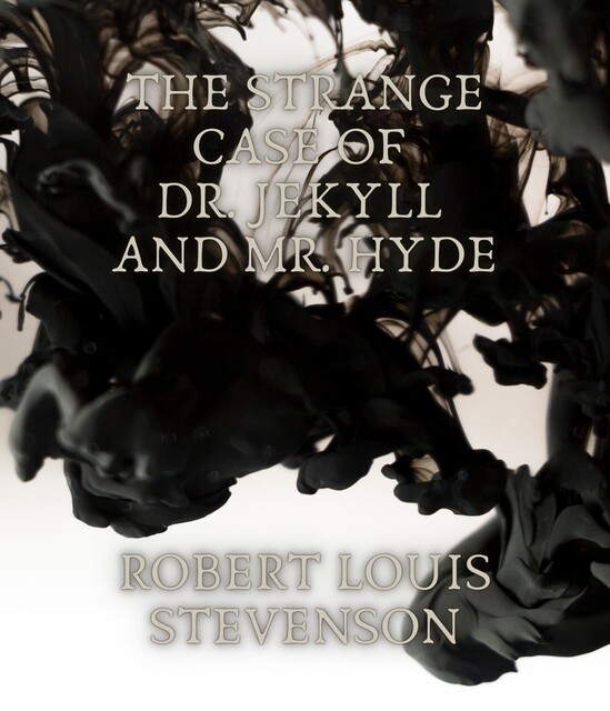 The Strange Case of Dr. Jekyll and Mr. Hyde, Robert Louis Stevenson
