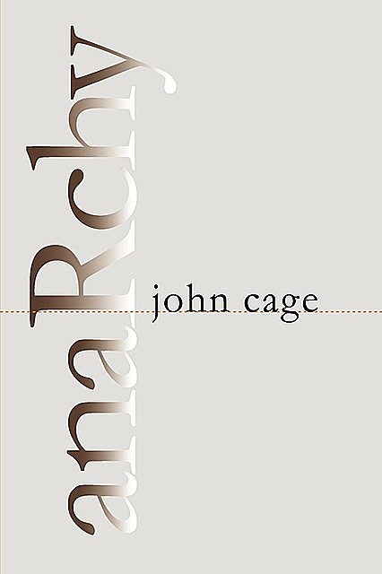 Anarchy, John Cage