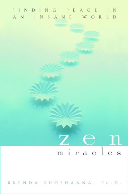 Zen Miracles, Brenda Shoshanna