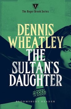 The Sultan's Daughter, Dennis Wheatley