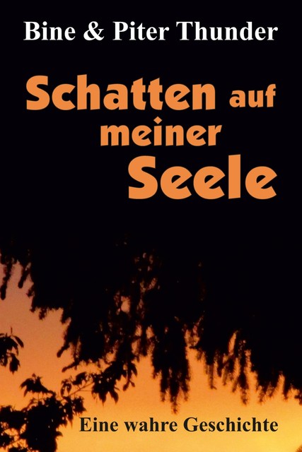 Schatten auf meiner Seele, Bine Thunder, Piter Thunder