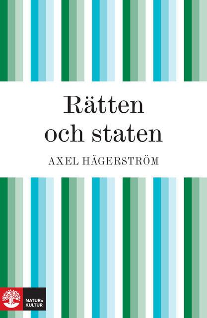 Rätten och staten : tre föreläsningar om rätts- och statsfilosofi, Axel Hägerström