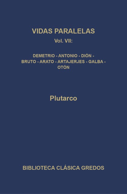 Vidas paralelas VII, Plutarco