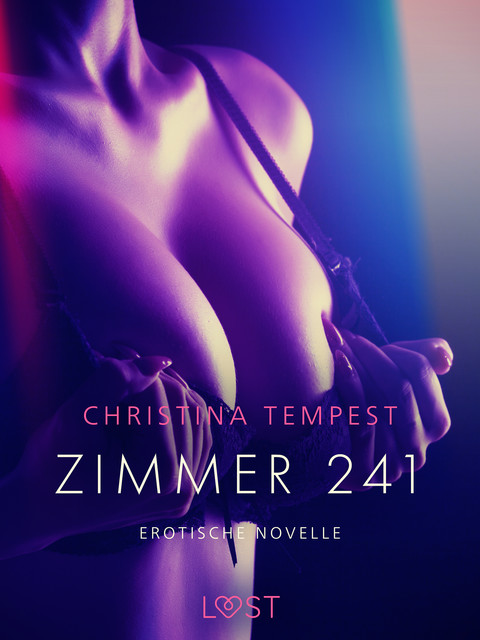 Zimmer 241 – Erotische Novelle, Christina Tempest