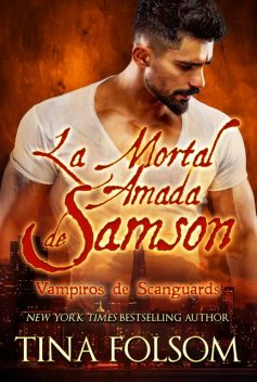 La Mortal Amada De Samson, Tina Folsom