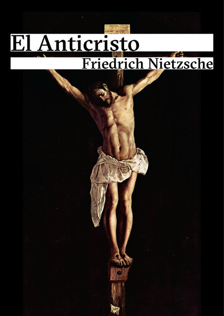 El Anticristo, Friedrich Nietzsche