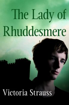 The Lady of Rhuddesmere, Victoria Strauss