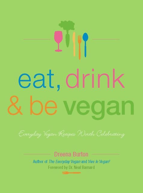 Eat, Drink & Be Vegan, Dreena Burton