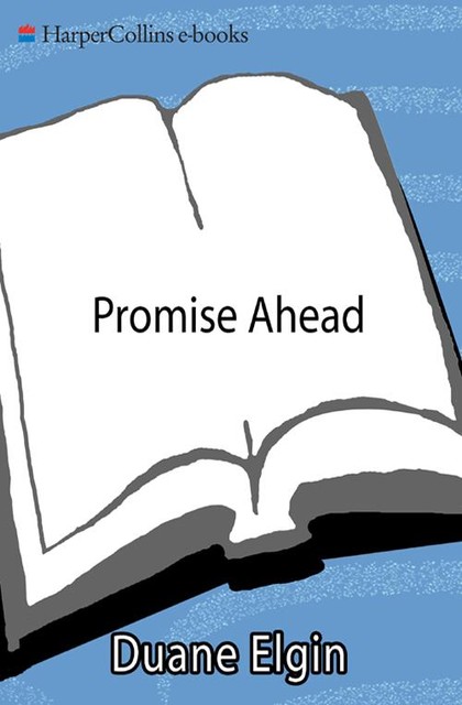 Promise Ahead, Duane Elgin