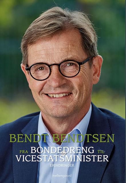 Fra bondedreng til vicestatsminister, Bendt Bendtsen
