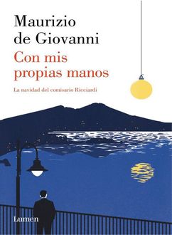 Con Mis Propias Manos, Maurizio De Giovanni