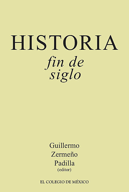 Historia / Fin de siglo, Guillermo Zermeño Padilla