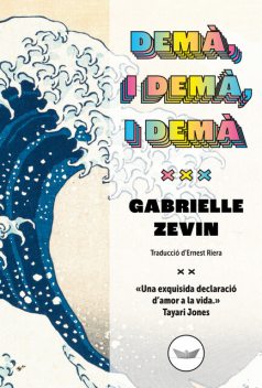 DEMÀ, I DEMÀ, I DEMÀ, Gabrielle Zevin