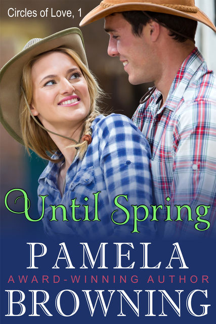 Until Spring (Circles of Love Series, Book 1), Pamela Browning
