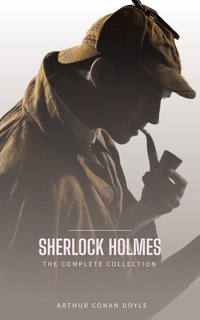 Sherlock Holmes: The Ultimate Detective Collection, Arthur Conan Doyle, Bookish