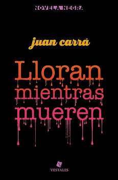 Lloran mientras mueren, Juan Carrá