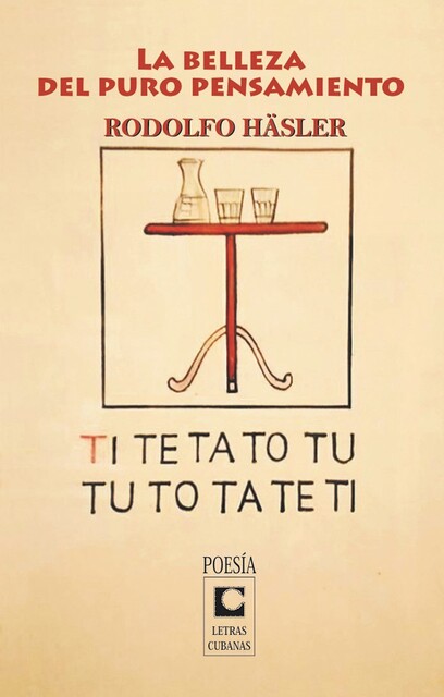 La belleza del puro pensamiento, Rodolfo Hasler