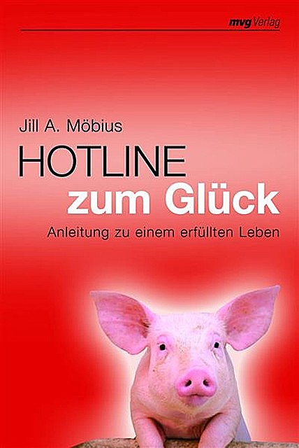 Hotline zum Glück, Jill A. Möbius