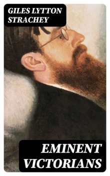 Eminent Victorians, Lytton Strachey