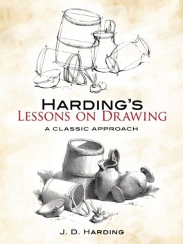 Harding's Lessons on Drawing, J.D.Harding