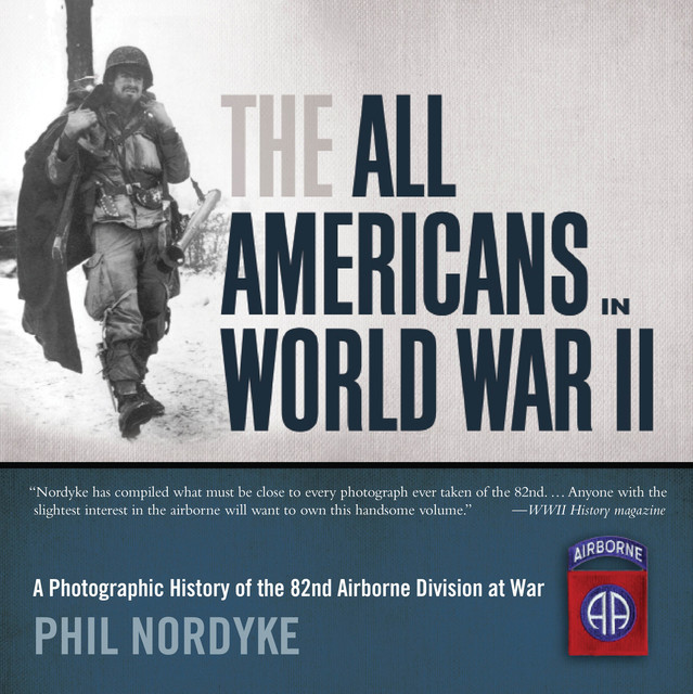 The All Americans in World War II, Phil Nordyke