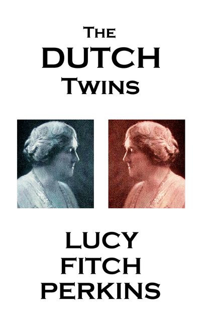 The Dutch Twins, Lucy Fitch Perkins