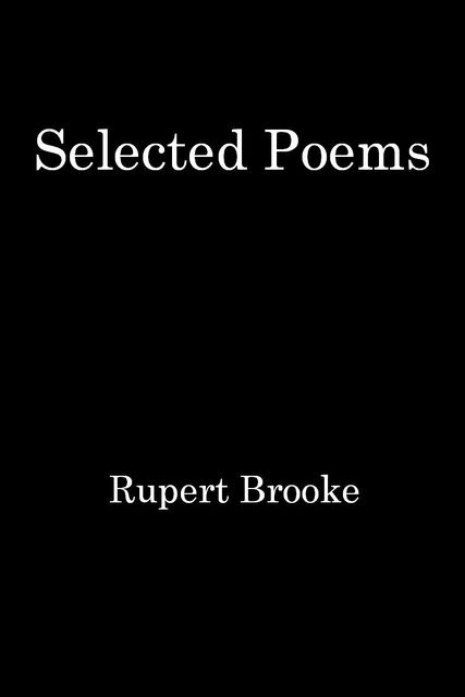 Selected Poems, Rupert Brooke
