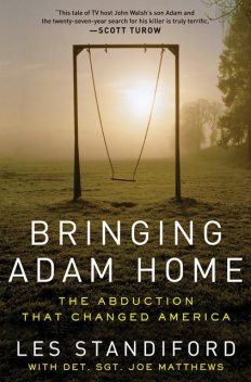 Bringing Adam Home, Les Standiford, Joe Matthews