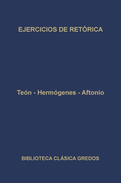 Ejercicios de retórica, Hermógenes, Aftonio, Teón
