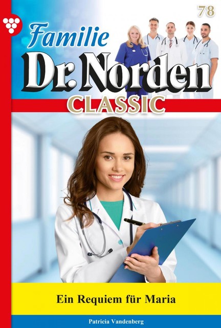 Familie Dr. Norden Classic 78 – Arztroman, Patricia Vandenberg
