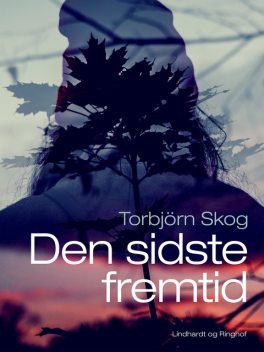 Den sidste fremtid, Torbjörn Skog