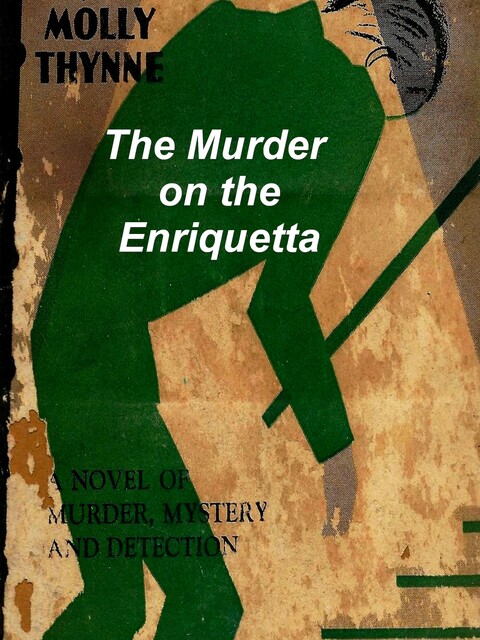 The Murder on the Enriqueta, Molly Thynne