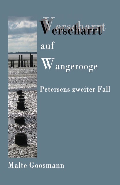 Verscharrt auf Wangerooge, Malte Goosmann
