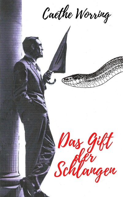 Das Gift der Schlangen, Caethe Worring