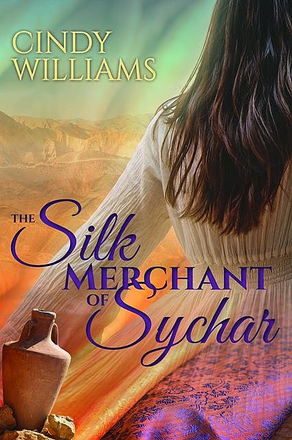 The Silk Merchant of Sychar, Cindy Williams