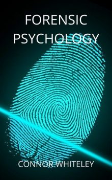 Forensic Psychology, Connor Whiteley