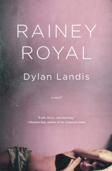 Rainey Royal, Dylan Landis
