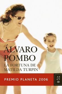 La Fortuna De Matilda Turpin, Álvaro Pombo