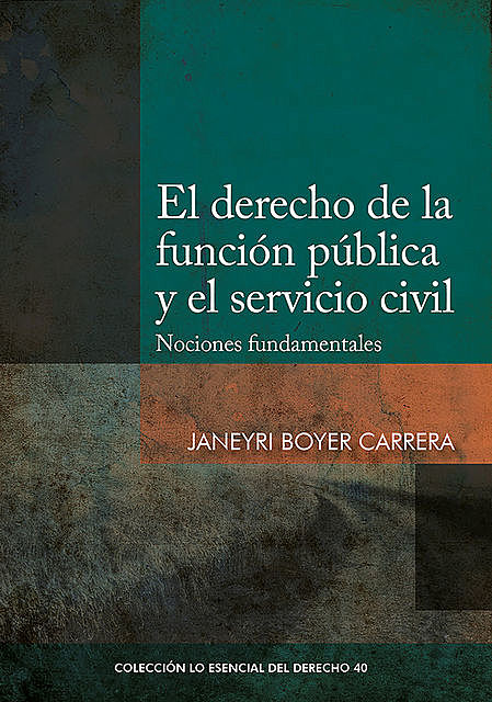 El derecho de la función pública y el servicio civil, Janeyri Boyer