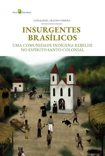 Insurgentes Brasílicos, Luís Rafael Araújo Corrêa