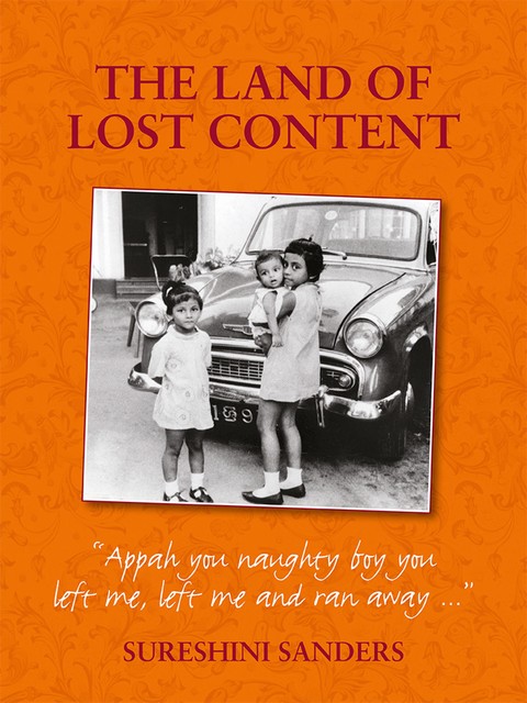 The Land of Lost Content, Sureshini Sanders