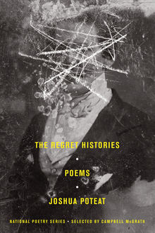 The Regret Histories, Joshua Poteat